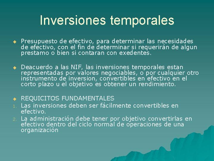 Inversiones temporales u Presupuesto de efectivo, para determinar las necesidades de efectivo, con el Inversiones temporales u Presupuesto de efectivo, para determinar las necesidades de efectivo, con el