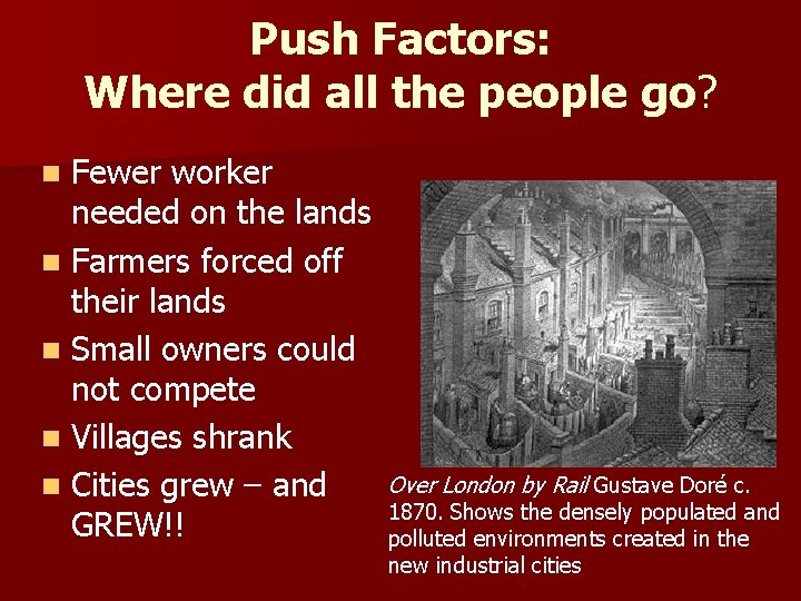Push Factors: Where did all the people go? Fewer worker needed on the lands