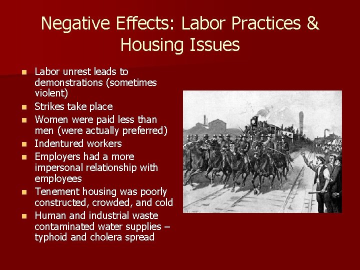 Negative Effects: Labor Practices & Housing Issues n n n n Labor unrest leads