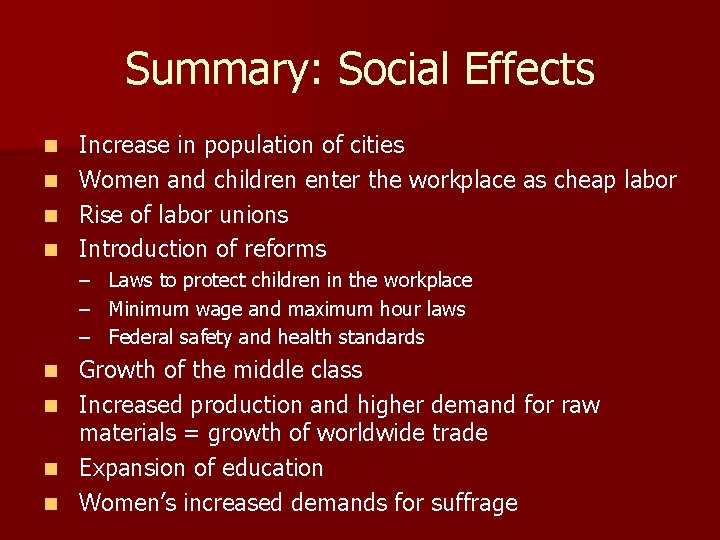 Summary: Social Effects Increase in population of cities n Women and children enter the