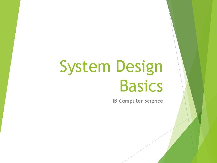 System Design Basics IB Computer Science 