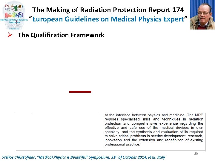 The Making of Radiation Protection Report 174 “European Guidelines on Medical Physics Expert” Ø