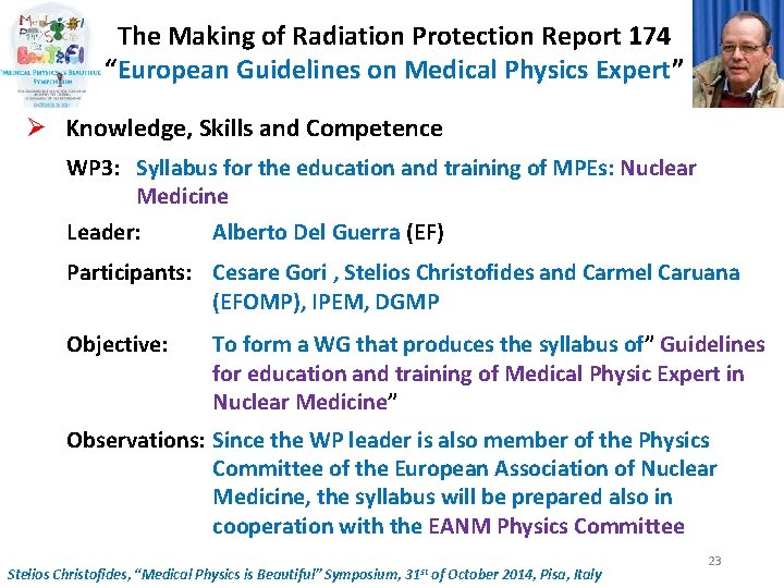 The Making of Radiation Protection Report 174 “European Guidelines on Medical Physics Expert” Ø