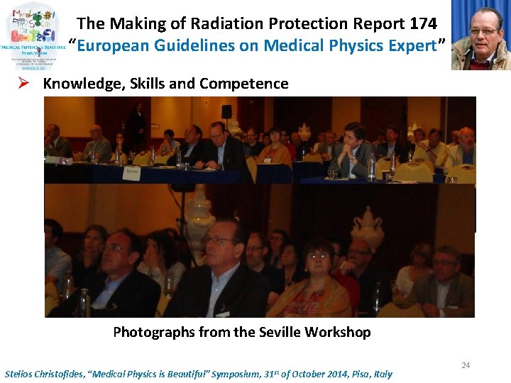 The Making of Radiation Protection Report 174 “European Guidelines on Medical Physics Expert” Ø