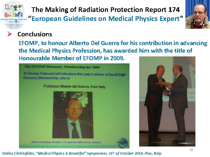 The Making of Radiation Protection Report 174 “European Guidelines on Medical Physics Expert” Ø