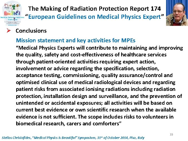 The Making of Radiation Protection Report 174 “European Guidelines on Medical Physics Expert” Ø