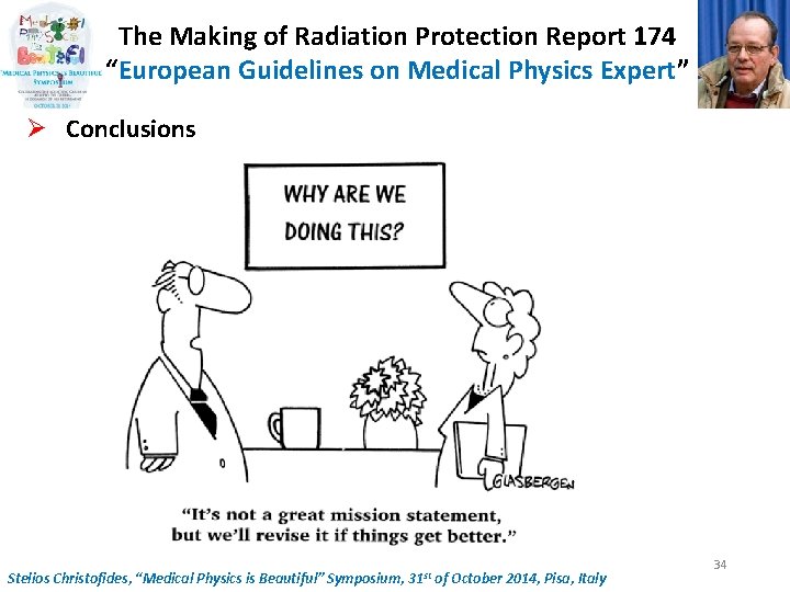 The Making of Radiation Protection Report 174 “European Guidelines on Medical Physics Expert” Ø