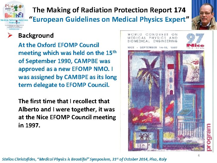 The Making of Radiation Protection Report 174 “European Guidelines on Medical Physics Expert” Ø