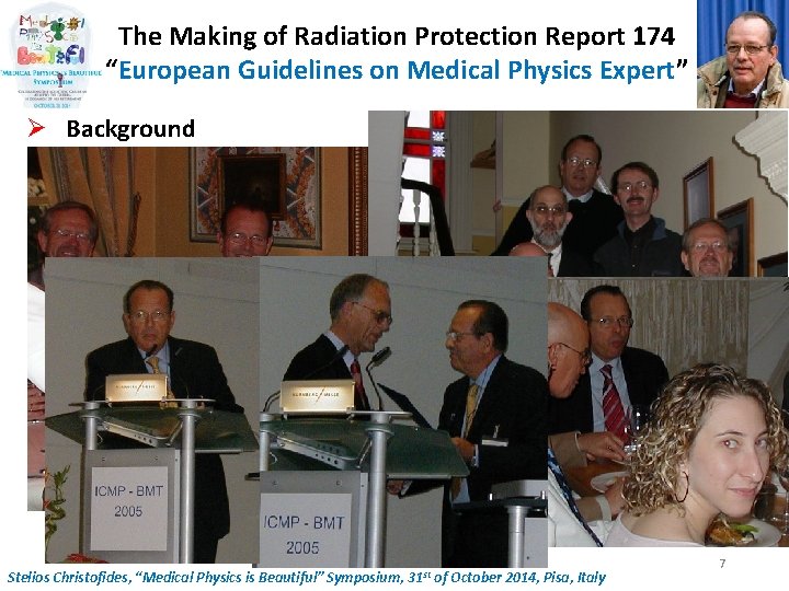 The Making of Radiation Protection Report 174 “European Guidelines on Medical Physics Expert” Ø