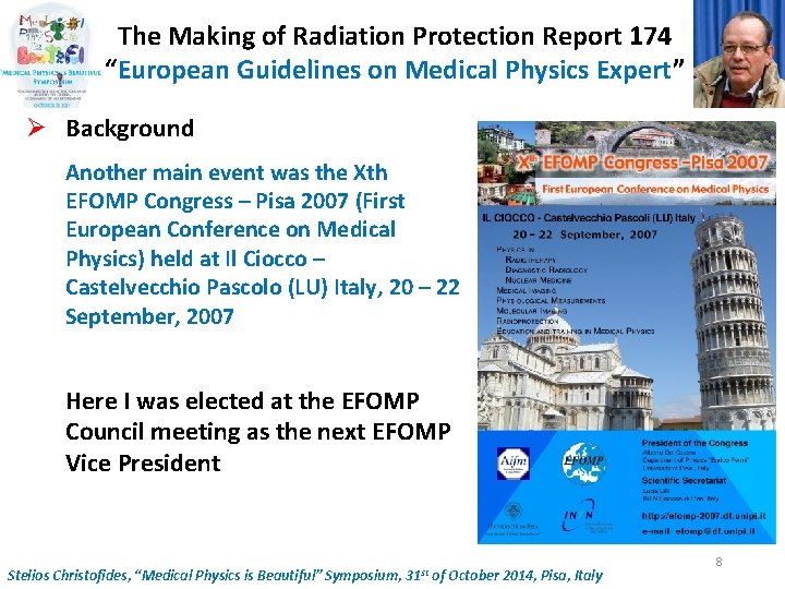 The Making of Radiation Protection Report 174 “European Guidelines on Medical Physics Expert” Ø