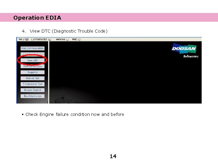 Operation EDIA 4. View DTC (Diagnostic Trouble Code) § Check Engine failure condition now