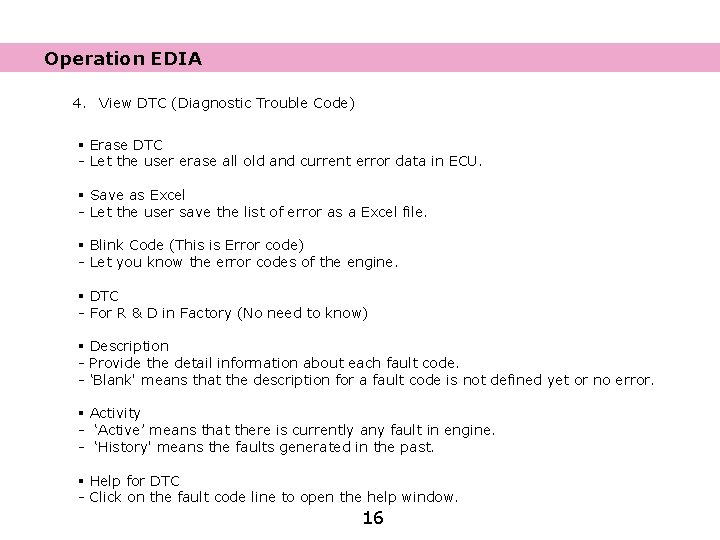 Operation EDIA 4. View DTC (Diagnostic Trouble Code) § Erase DTC - Let the