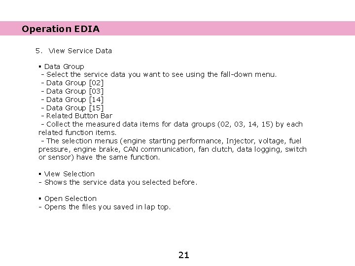 Operation EDIA 5. View Service Data § Data Group - Select the service data
