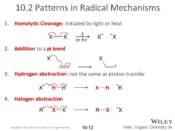 10. 2 Patterns in Radical Mechanisms 1. Homolytic Cleavage: initiated by light or heat