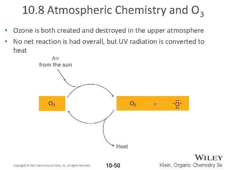 10. 8 Atmospheric Chemistry and O 3 • Ozone is both created and destroyed