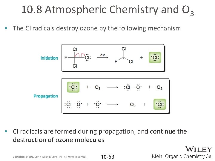 10. 8 Atmospheric Chemistry and O 3 • The Cl radicals destroy ozone by