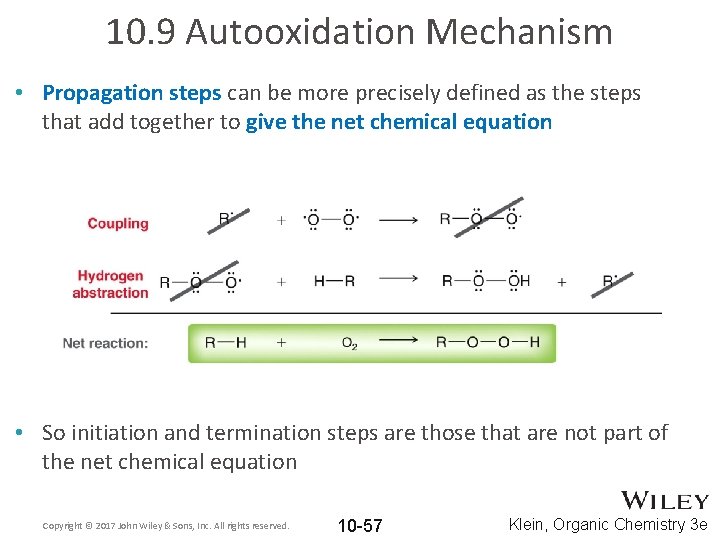 10. 9 Autooxidation Mechanism • Propagation steps can be more precisely defined as the