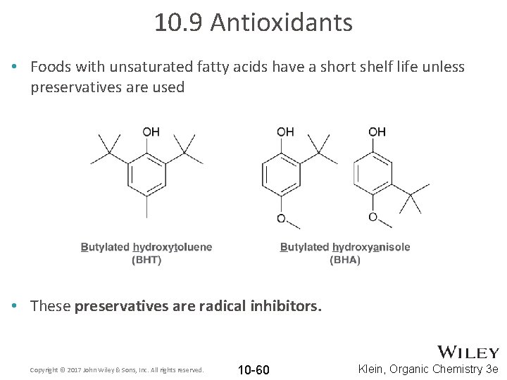 10. 9 Antioxidants • Foods with unsaturated fatty acids have a short shelf life