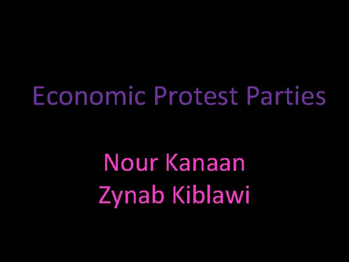 Economic Protest Parties Nour Kanaan Zynab Kiblawi 
