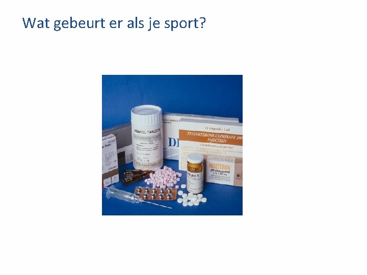 Wat gebeurt er als je sport? 