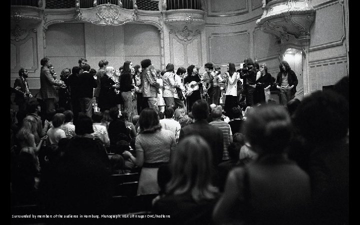 Surrounded by members of the audience in Hamburg. Photograph: K&K Ulf Kruger OHG/Redferns 