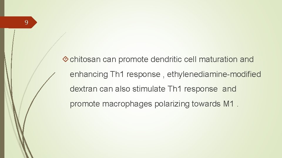 9 chitosan can promote dendritic cell maturation and enhancing Th 1 response , ethylenediamine-modified