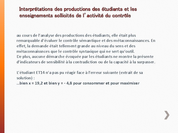 Interprétations des productions des étudiants et les enseignements sollicités de l’activité du contrôle au