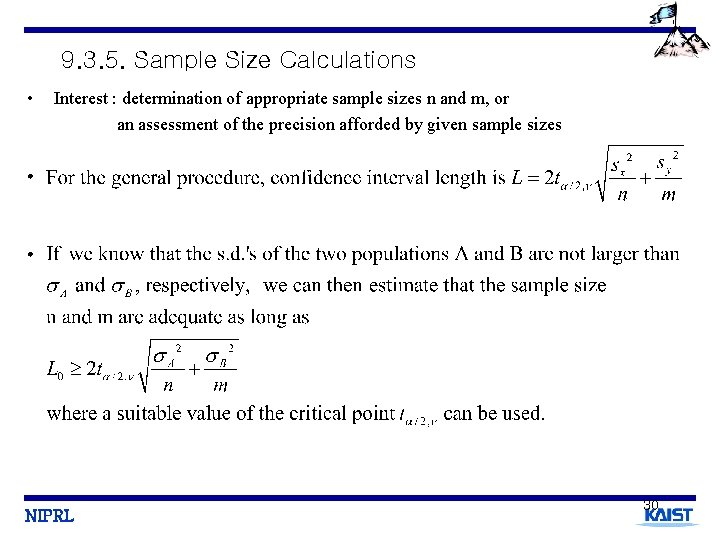 9. 3. 5. Sample Size Calculations • Interest : determination of appropriate sample sizes