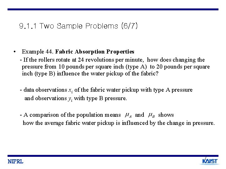 9. 1. 1 Two Sample Problems (6/7) • Example 44. Fabric Absorption Properties -