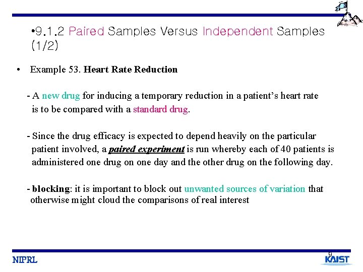  • 9. 1. 2 Paired Samples Versus Independent Samples (1/2) • Example 53.