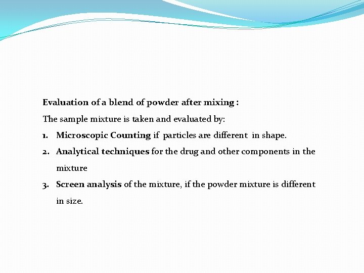 Evaluation of a blend of powder after mixing : The sample mixture is taken