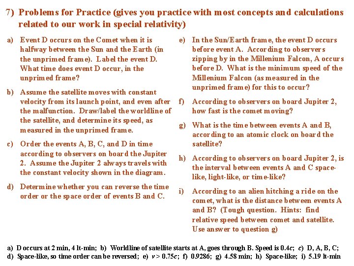 7) Problems for Practice (gives you practice with most concepts and calculations related to