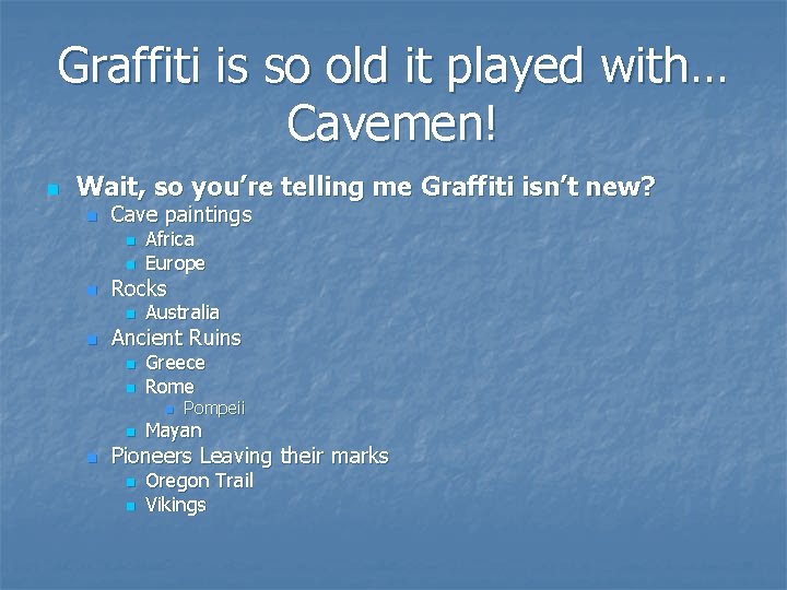 Graffiti is so old it played with… Cavemen! n Wait, so you’re telling me