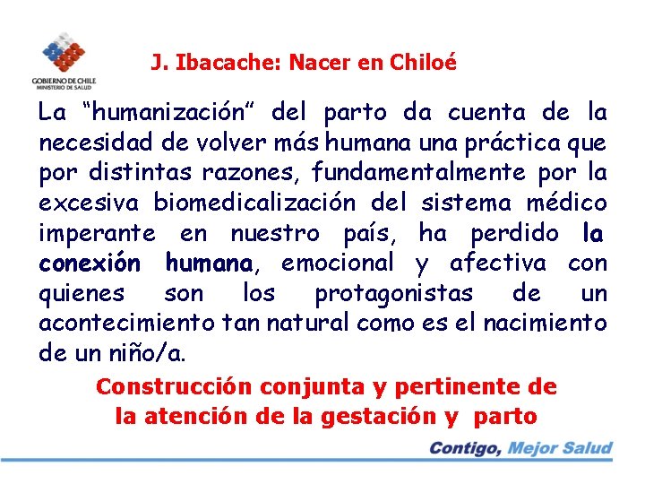 J. Ibacache: Nacer en Chiloé La “humanización” del parto da cuenta de la necesidad