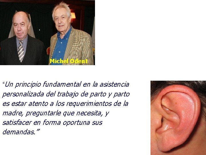 Michel Odent “Un principio fundamental en la asistencia personalizada del trabajo de parto y