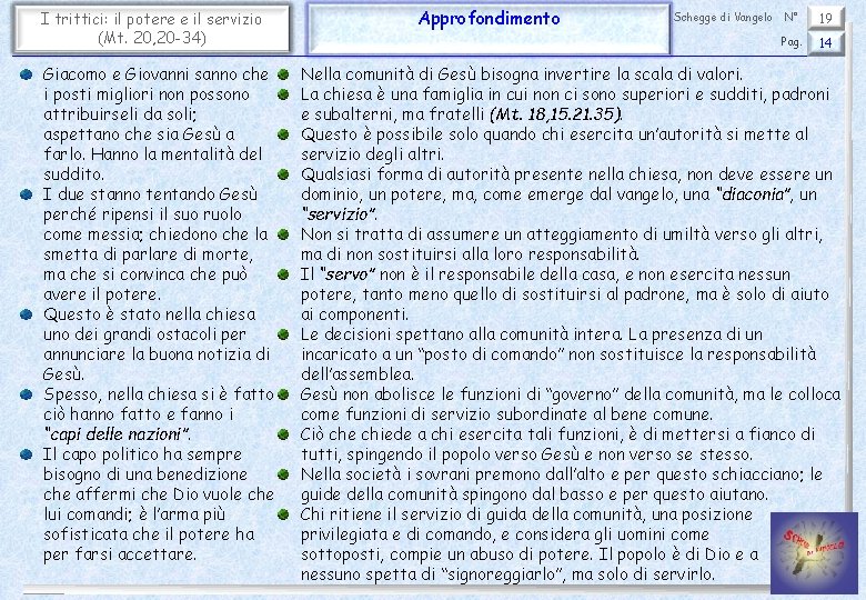 I trittici: il potere e il servizio (Mt. 20, 20 -34) Giacomo e Giovanni