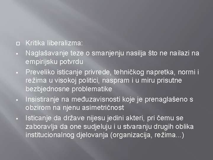  Kritika liberalizma: Naglašavanje teze o smanjenju nasilja što ne nailazi na empirijsku potvrdu