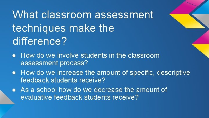What classroom assessment techniques make the difference School