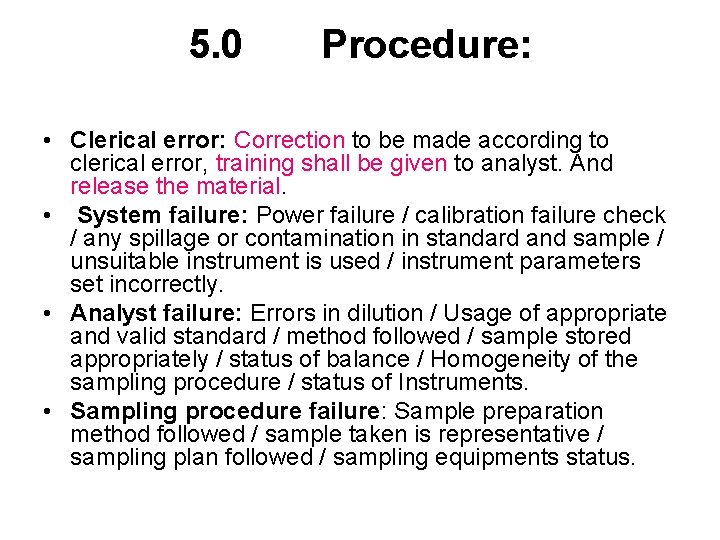 5. 0 Procedure: • Clerical error: Correction to be made according to clerical error,