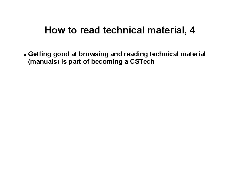 How to read technical material, 4 Getting good at browsing and reading technical material