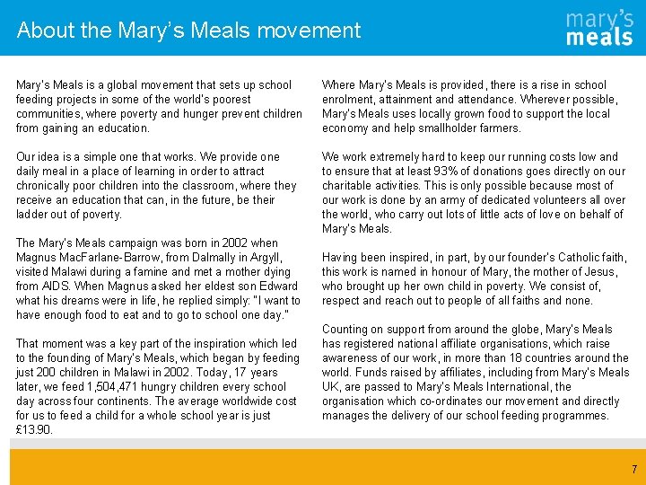 About the Mary’s Meals movement Mary’s Meals is a global movement that sets up