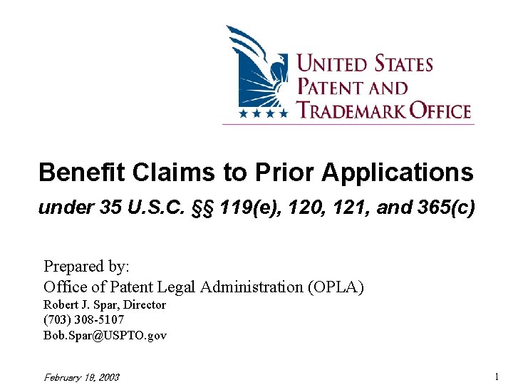 Benefit Claims to Prior Applications under 35 U. S. C. §§ 119(e), 120, 121,