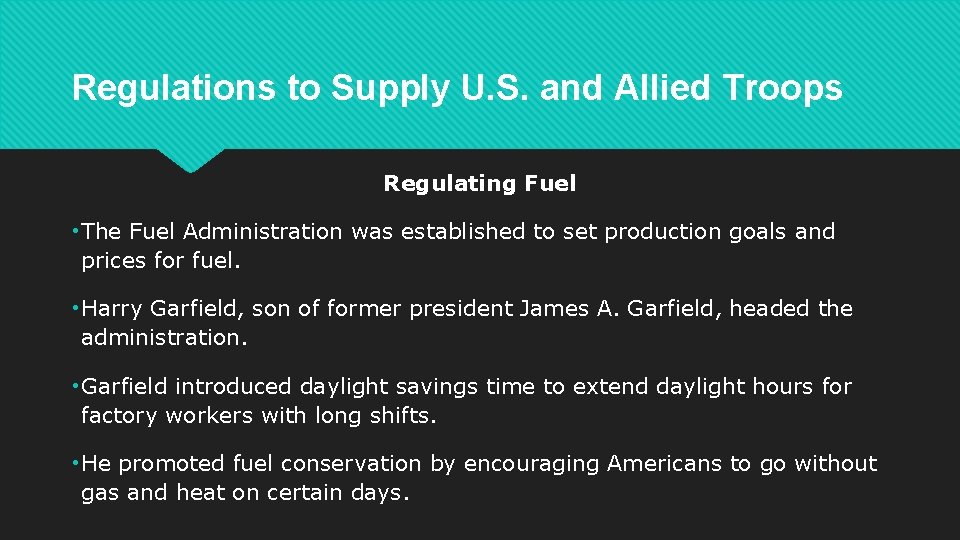 Regulations to Supply U. S. and Allied Troops Regulating Fuel • The Fuel Administration