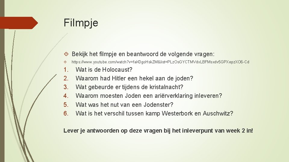 Filmpje Bekijk het filmpje en beantwoord de volgende vragen: 1. 2. 3. 4. 5.