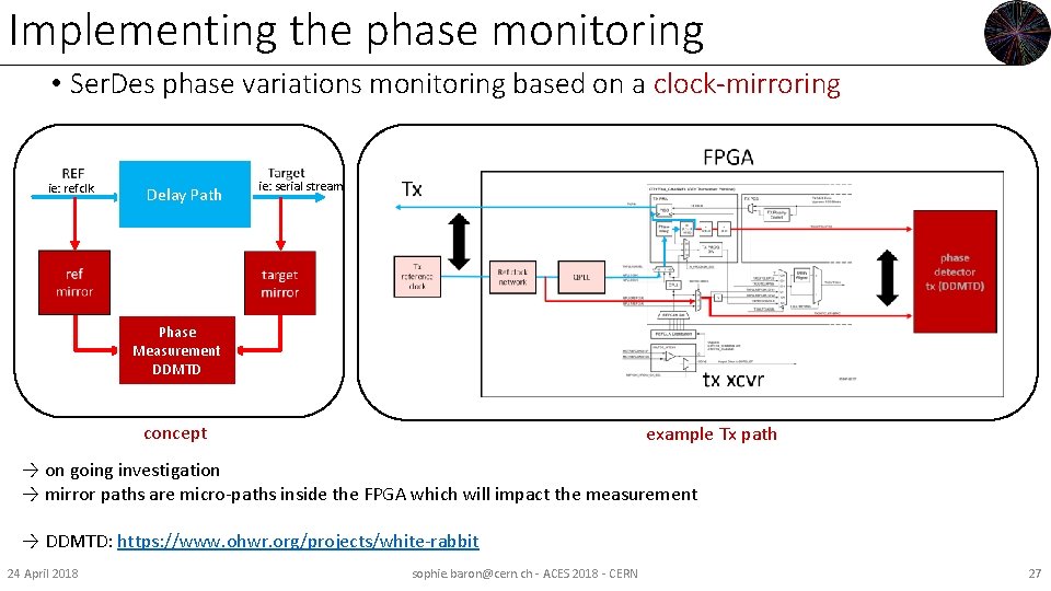 Implementing the phase monitoring • Ser. Des phase variations monitoring based on a clock-mirroring