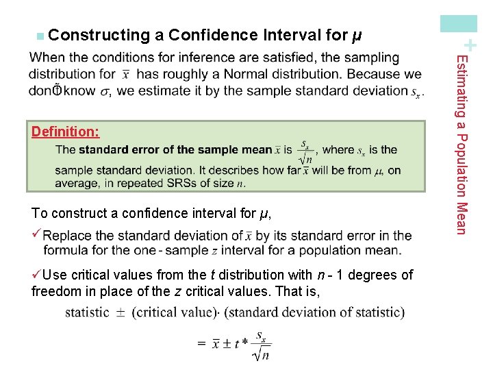 a Confidence Interval for µ To construct a confidence interval for µ, ü üUse