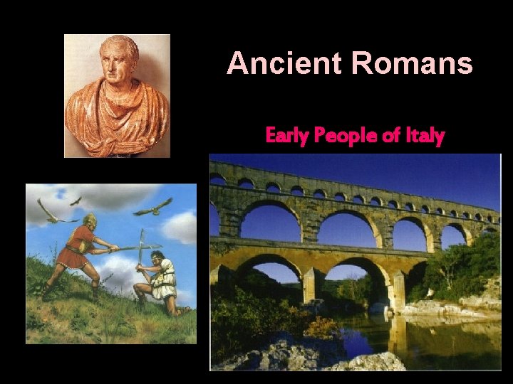 Ancient Romans Early People of Italy 