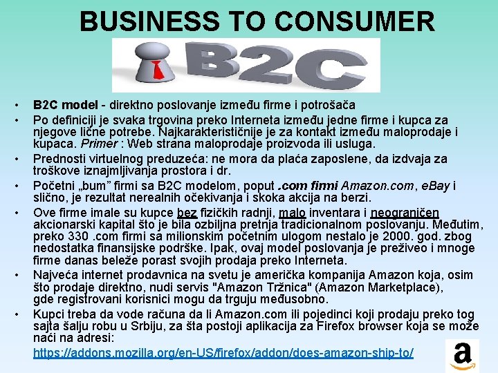 BUSINESS TO CONSUMER • • B 2 C model - direktno poslovanje između firme