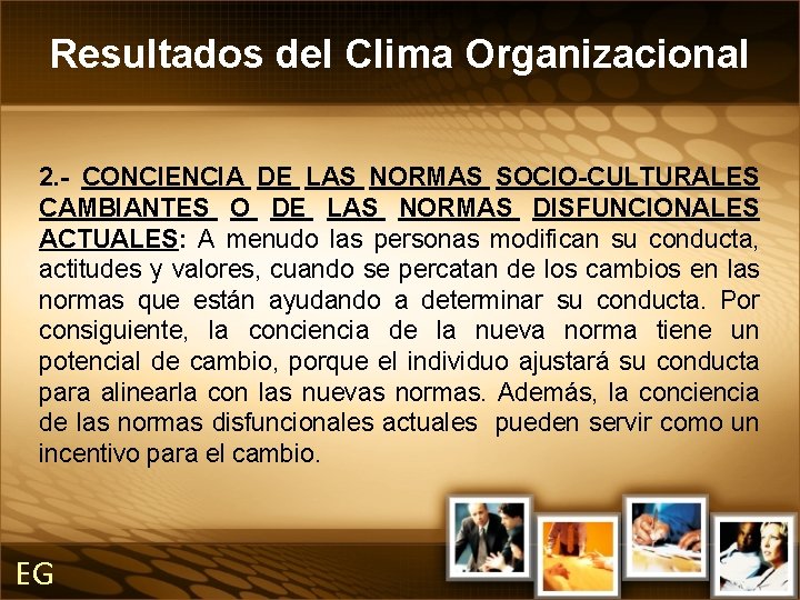 Resultados del Clima Organizacional 2. - CONCIENCIA DE LAS NORMAS SOCIO-CULTURALES CAMBIANTES O DE