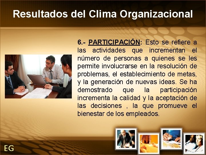 Resultados del Clima Organizacional 6. - PARTICIPACIÓN: Esto se refiere a las actividades que